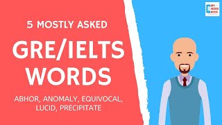 5 Mostly asked Words in GRE amp IELTS Exam Part 1 [upl. by Lasonde]