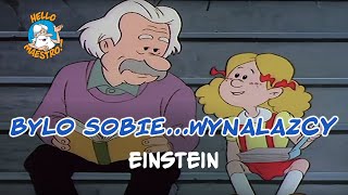 Byli Sobie Wynalazcy 🤔 Einstein 👨‍🔬 [upl. by Leblanc2]