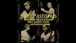 Jaco Pastorius Featuring Kazumi Watanabe  Word Of Mouth Band 1983 Japan Tour 2012 [upl. by Cranford278]