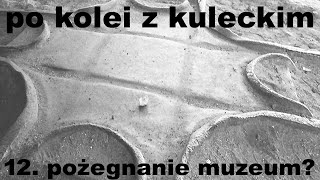 Po kolei z Kuleckim  Odcinek 12  Pożegnanie z Muzeum Warszawa [upl. by Anilave]