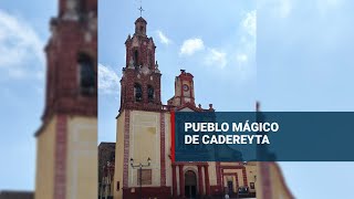 MIQUERÉTAROLINDO  Conoce el pueblo mágico de Cadereyta [upl. by Eelarac840]