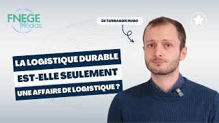 La logistique durable estelle seulement une affaire de logistique [upl. by Nimocks]