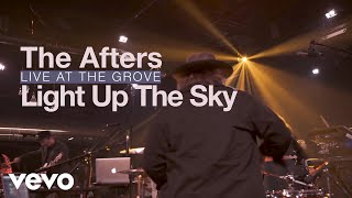 The Afters  Light Up the Sky Live at the Grove  Official Music Video [upl. by Tova561]