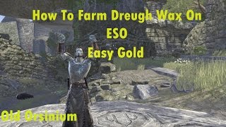 How to Make Gold On ESO Dreugh Wax Farming Orsinium [upl. by Scevour]