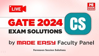 GATE 2024 CS  Forenoon Session  LIVE Solutions  Computer Science  By MADE EASY Faculty Panel [upl. by Allegna]