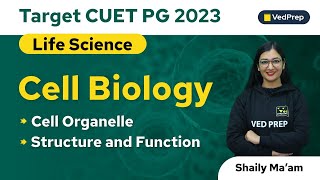 Cell Organelle  Cell Biology  CUET PG 2023 Life Sciences  VedPrep Biology Academy [upl. by Oringa]