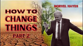 How to Change Things  PART 2  Norvel Hayes AUDIO ONLY [upl. by Em]