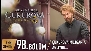 Bir Zamanlar Çukurova 98 Bölüm [upl. by Nierman896]