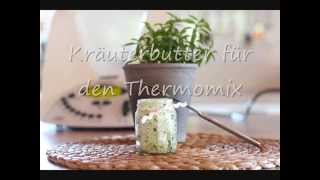 Thermomix  Kräuterbutter [upl. by Nyrmac]