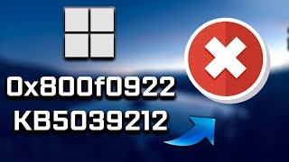 FIX KB5039212 Update Not Installing Error Code 0x800f0922 On Windows 11 Version 23H222H2 [upl. by Ateikan]