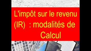 lImpôts sur le revenu Modalités de calcul [upl. by Alidis]