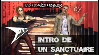 Les Francs Tireurs  Intro du sanctuaire [upl. by Eveiveneg]