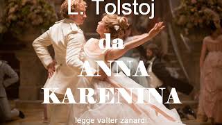 ANNA KARENINA di L Tolstoj  IL BALLO parte prima cap 21  22  23 [upl. by Shaw]