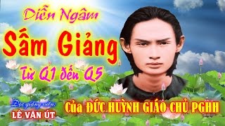 Diễn Ngâm Sấm Giảng Q1Q5  ĐGV Lê Văn Út [upl. by Gnuhp761]