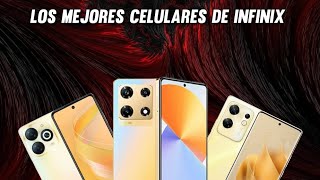 Los Mejores Celulares De Infinix Para Este 2024 [upl. by Ragouzis]