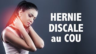 Soigner et comprendre la hernie discale cervicale [upl. by Ecirtac]