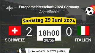 EURO 2024  Schweiz 2  0 Italien live auf RTL  ORF 1  SRF 2 – 29062024 um 18 Uhr [upl. by Guthrey]