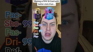 Making A FIFA 18 Card With Better Stats Than shorts [upl. by Ellynn]