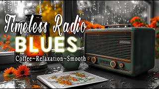 Timeless Blues Music Radio 💽 Vintage Blues Coffee for Relaxation  Smooth Blues Compilation [upl. by Schroth]