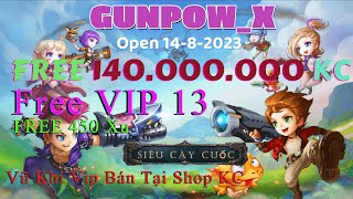 Game Lậu  Gunpow Lậu  Bắn Gà Teen PK 3 VS 3 Free Vip 13  135M KC  450 xu [upl. by Tu849]