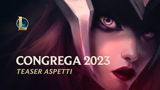 Il canto della sirena  Teaser aspetti Congrega 2023  League of Legends [upl. by Telrats]