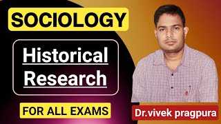 Historical Research ।। ऐतिहासिक शोध  Research Methodology  sociologywithvivek [upl. by Aiduan]