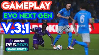 PES 2021 GAMEPLAY EVO Next Gen 31 UPDATE 2024 [upl. by Chi353]