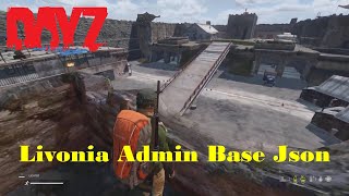 DayZ Livonia Admin Base Json [upl. by Olshausen595]