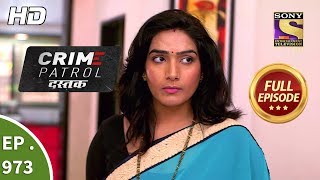 Crime Patrol Dastak  Ep 973  Full Episode  8th February 2019 [upl. by Bowles]