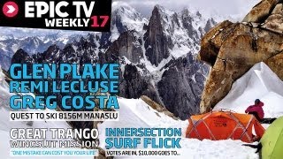 EpicTV Weekly 17 Skiing 8156m Manaslu wo Oxygen Trango Air Wall Safe and Sound [upl. by Solhcin605]