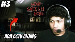 AKU TERJUMPA HANTU CCTV  Home Sweet Home  Part 3 [upl. by Senhauser324]