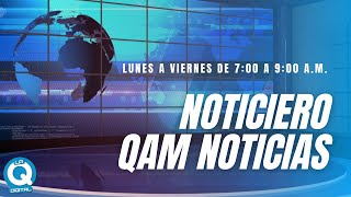 NOTICIERO QAM NOTICIAS  31 DE MAYO DE DEL 2024  LaQDigital [upl. by Cohbert380]