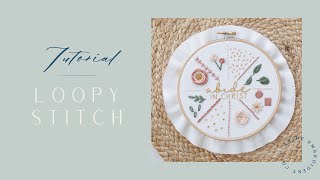 How To Loopy Stitch  Embroidery Tutorial by Abide Embroidery Co [upl. by Rehsa]