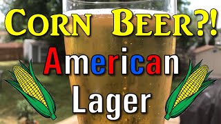 An American Standard Corn Lager Homebrew Recipe WAY Better Than The Commercial Versions [upl. by Arehc228]