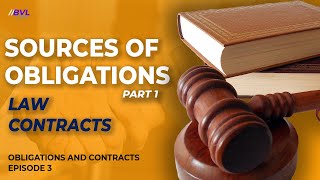 SOURCES of Obligations PART 1 Law and Contracts  Obligations General Provisions  OBLICON [upl. by Remmus]