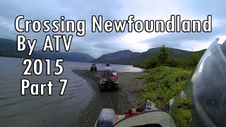 Crossing Newfoundland By ATV 2015  Part 7 of 7 [upl. by Elauqsap842]