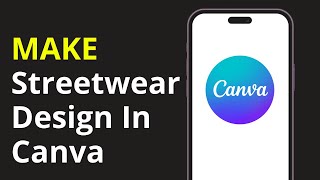 How to make streetwear designs in Canva 2024 [upl. by Annaet198]