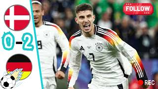 Germany vs Denmark 20  All Goals amp Extеndеd Hіghlіghts 2024 Goals💥 [upl. by Drol]