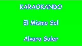 Karaoke Internazionale  el mismo sol  Alvaro Soler Lyrics [upl. by Hazlett]