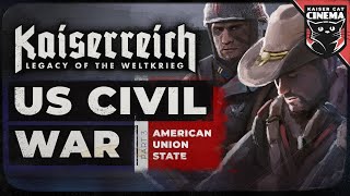 World Of Kaiserreich  US Civil War  part 3  American Union State [upl. by Nodrog]