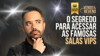 O Segredo das SALAS VIPS Revelado [upl. by Chatterjee]