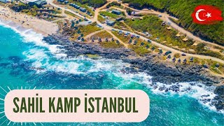 Sahil Kamp İstanbul Nerede I Sahil Kamp İstanbul Fiyatları [upl. by Alben]