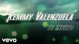 Remmy Valenzuela  Te Invito Lyric Video [upl. by Callan511]