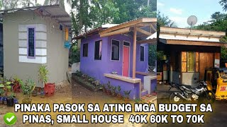 Small house Pinaka pasok sa ating mga budget sa pinas sa halagang 40K 60K TO 70K PESOS [upl. by Cran451]