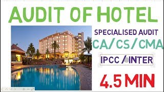 Audit of HOTEL in 45mins CA CS CMA AUDIT LECTURES [upl. by Ylesara]