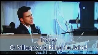 Elizeu Rodrigues  O Milagre da Filha de Jairo [upl. by Norwood]