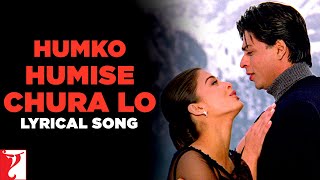 Lyrical  Humko Humise Chura Lo  Mohabbatein  Shah Rukh Khan Aishwarya Rai  Anand Bakshi [upl. by Tekla]