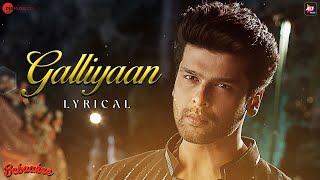 Galliyaan  Bebaakee  Kushal Tandon amp Shivjyoti Rajput  Akhil Sachdeva amp Asees Kaur  Lyrical [upl. by Nylrehc]