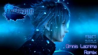 BIG SOSA  Omnis Lacrima Remix FF XV [upl. by Yeleek261]