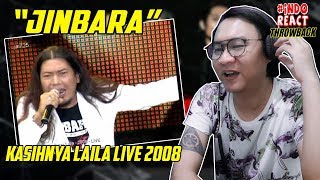 THROWBACK JINBARA  KASIHNYA LAILA  LIVE 2008 INDOREACT [upl. by Milewski]